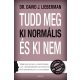 Tudd meg, ki normális, és ki nem - Dr. David J. Lieberman