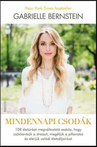 Mindennapi csodák - Gabrielle Bernstein