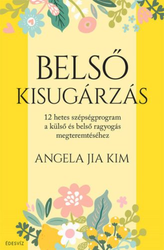 Belső kisugárzás - Angela Jia Kim