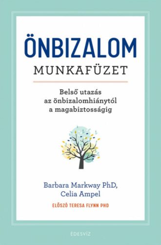 Önbizalom munkafüzet - Barbara Markway PhD