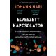 Elveszett kapcsolatok - Johann Hari