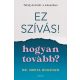 Ez szívás - hogyan tovább? - Dr. Neeta Bhushan