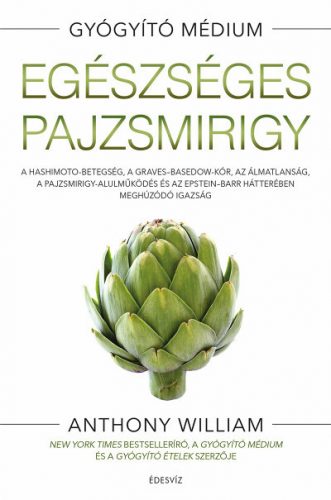 Egészséges pajzsmirigy - Anthony William