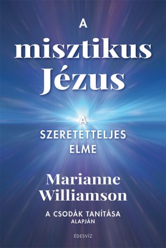 A misztikus Jézus - Marianne Williamson