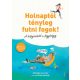 Holnaptól tényleg futni fogok! - A kifogásoktól a függőségig (Marijke ten Cate)