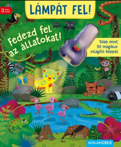 Lámpát fel! - Fedezd fel az állatokat! - Klara Tünner