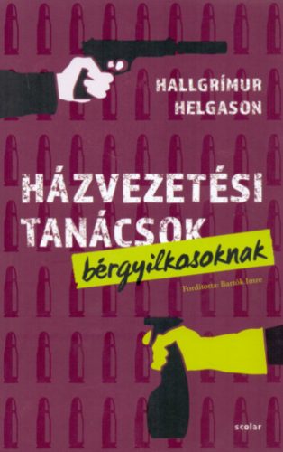 Házvezetési tanácsok bérgyilkosoknak - Hallgrímur Helgason