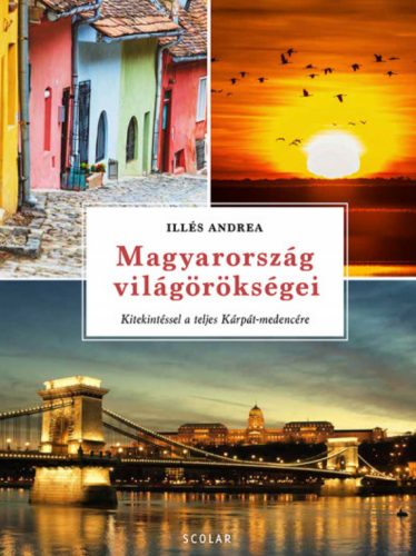 Magyarország világörökségei - Illés Andrea