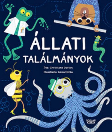 Állati találmányok - Christiane Dorion