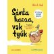 Sánta kacsa, vak tyúk - Ulrich Hub