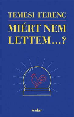 Miért nem lettem…? - Temesi Ferenc