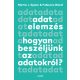 Adatelemzés - Hogyan beszéljünk az adatokról? - Martin J. Eppler