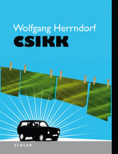 Csikk - puhatáblás - Wolfgang Herrndorf