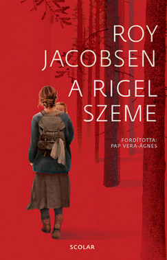 A Rigel szeme - Roy Jacobsen