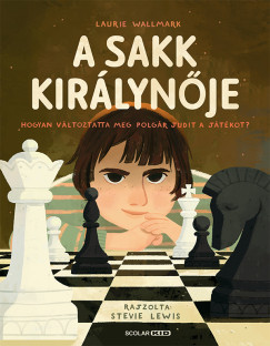 A sakk királynője - Laurie Wallmark