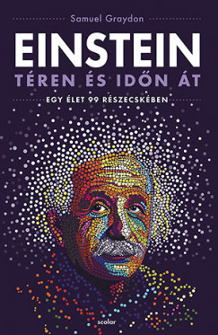 Einstein téren és időn át - Samuel Graydon