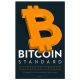 Bitcoin standard - A központi bankok decentralizált alternatívája - Saifedean Ammous (2. kiadás)