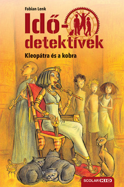 Kleopátra és a kobra - puhatáblás - Idődetektívek 7. - Fabian Lenk