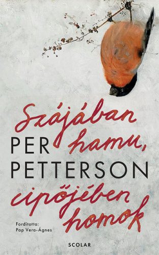 Szájában hamu, cipőjében homok - Per Petterson