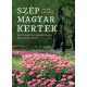 Szép magyar kertek - Fráter Erzsébet