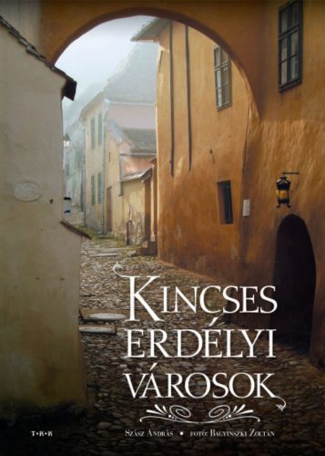 Kincses erdélyi városok - Szász András