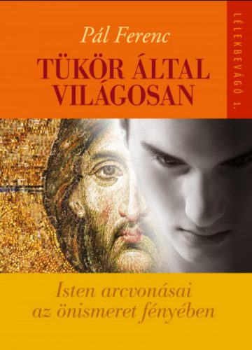 Tükör által világosan - Pál Ferenc