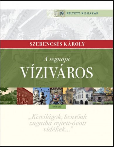 A tegnapi Víziváros - Szerencsés Károly