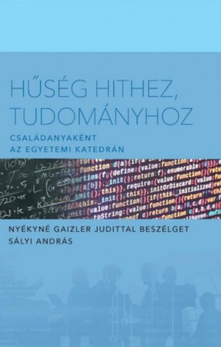 Hűség hithez tudományhoz - Sályi András