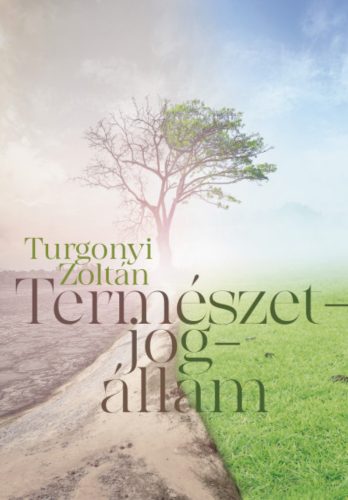 Természetjogállam - Turgonyi Zoltán