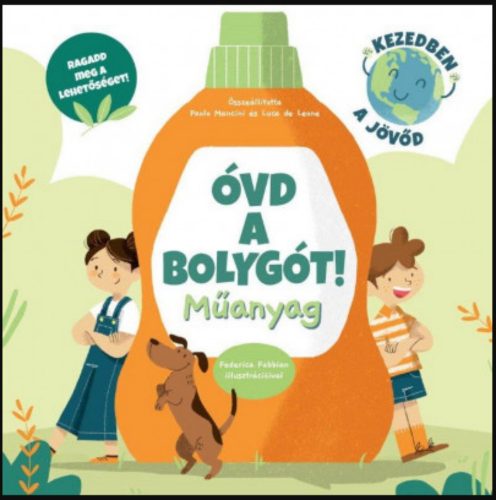 Óvd a bolygót! - Műanyag - Luca de Leone - Paolo Mancini