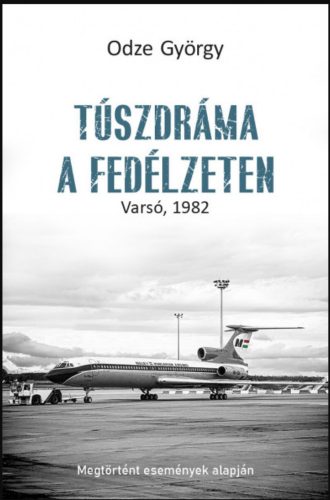 TÚSZDRÁMA A FEDÉLZETEN - VARSÓ, 1982