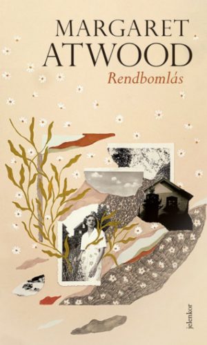 Rendbomlás - Margaret Atwood