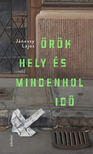 Örök hely és mindenhol idő - Jánossy Lajos