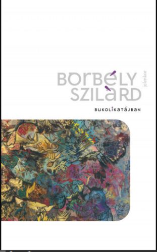 Bukolikatájban - Borbély Szilárd