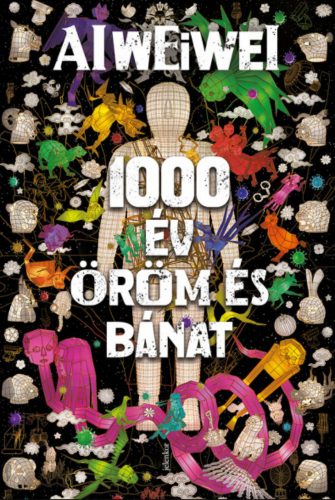 1000 év öröm és bánat - Ai Weiwei