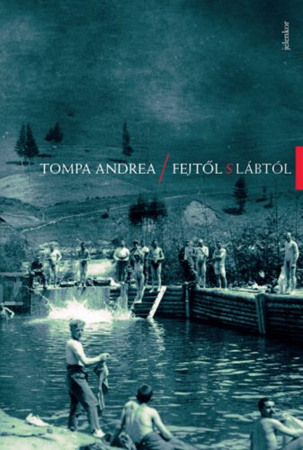 Fejtől s lábtól - Tompa Andrea