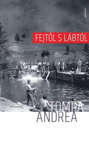 Fejtől s lábtól - Tompa Andrea