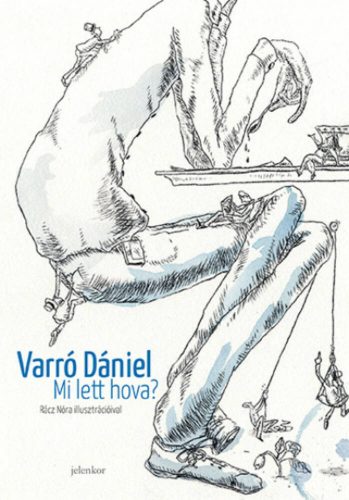 Mi lett hova ? - Varró Dániel