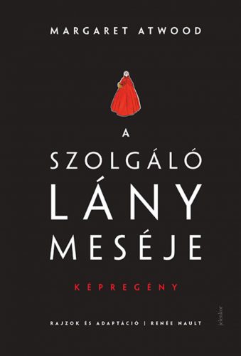 A szolgálólány meséje (képregény) - Margaret Atwood