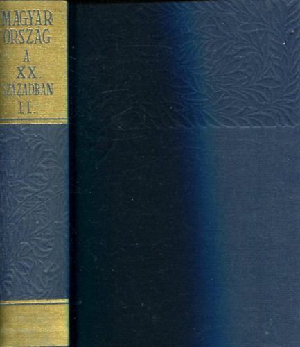 Magyarország a 20. században 2. - Kollega Tarsoly István szerk.