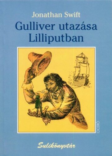 Gulliver utazásai Lilliputban (Jonathan Swift)