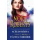 Acélos rózsa / Tűznél forróbb - Nora Roberts