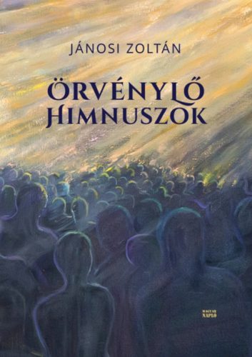 Örvénylő himnuszok - Jánosi Zoltán