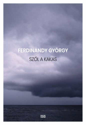 Szól a kakas - Ferdinandy György