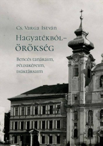 Hagyatékból - örökség - Cs. Varga István