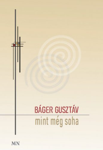 Mint még soha - Báger Gusztáv