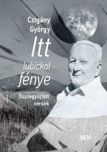 Itt lubickol fénye - Czigány György