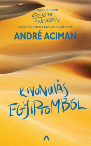 Kivonulás Egyiptomból - André Aciman