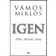 Igen - (élni, olvasni, írni) - Vámos Miklós