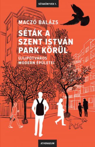 Séták a Szent István park körül - Maczó Balázs